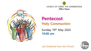 2024-05-19 - Pentecost - Holy Communion