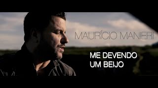 Mauricio Manieri - Me Devendo Um Beijo