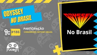 Odyssey no Brasil - QoC#186