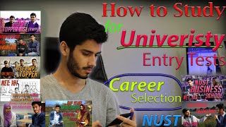 Get Admission in any University of Pakistan || NUST Entry Test, Pattern & Style || Career Selection