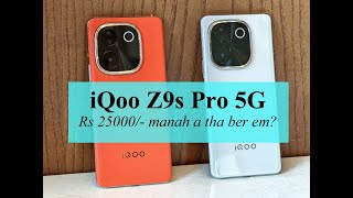 iQoo Z9s Pro (Rs 25000 man-ah a tha ber em?)