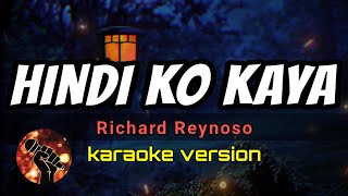 HINDI KO KAYA - RICHARD REYNOSO (karaoke version)