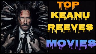 TOP 15 KEANU REEVES MOVIES