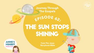 Annie's miniBFF Podcast Episode 63: The Sun Stops Shining