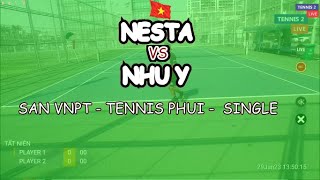 Nesta 🆚 Nhu Y 🎾 San Vnpt - Tennis Phui -  Single tennui phui #sanVnpt 3