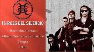 Entre dos tierras - Heroes del Silencio