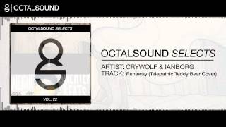 Crywolf & Ianborg - Runaway (Telepathic Teddy Bear Cover)