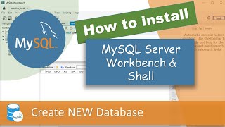 How to install MySQL Server, MySQL Workbench, MySQL Shell and create new Local Database