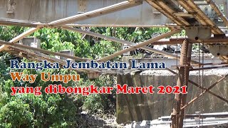 Rangka Jembatan Lama Wai Umpu