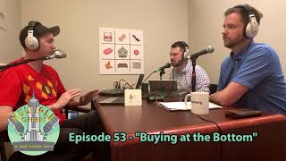 Multiple Offers Podcast Clip "Buying at the Bottom" Episode 53