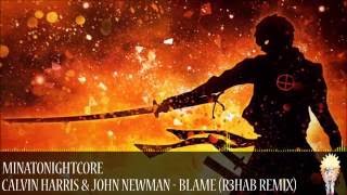 Nightcore - Calvin Harris & John Newman - Blame R3hab Remix