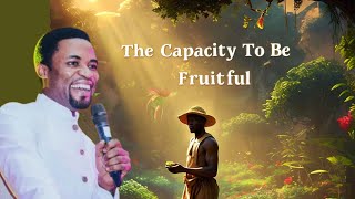 The Principles of Fruitfulness || Apostle Michael Orokpo