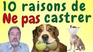 10 RAISONS DE NE PAS CASTRER