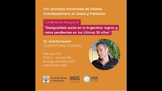 XVI Jornadas Salud y Población | Desigualdad social en la Argentina | Gabriel Kessler