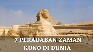 Explorasi Sejarah Ajaib - 7 Peradaban Zaman  kuno di Dunia