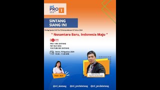 SINTANG SIANG INI - " NUSANTARA BARU, INDONESIA MAJU "