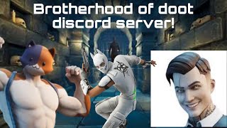 Introducing the brotherhood of doot discord server!