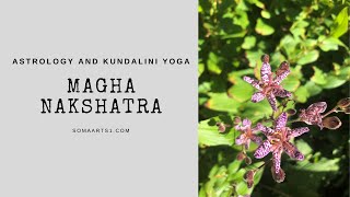 Kundalini Yoga and Astrology; Magha Nakshatra