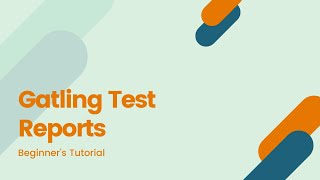 Gatling Test Reports - Beginners Tutorial