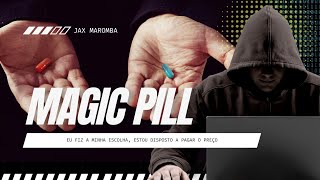 Jax Maromba - Magic Pill (Lou T.W.B prod.)