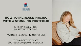 How to Increase Pricing with a Stunning Portfolio - Kristin Sweeting