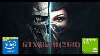 Dishonored 2 on GTX 860M/на GTX 860M