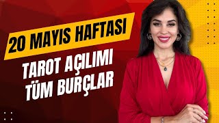 20 MAYIS HAFTASI!  KOÇ BOĞA İKİZLER YENGEÇ ASLAN BAŞAK TERAZİ AKREP YAY OĞLAK KOVA BALIK BURÇLARI