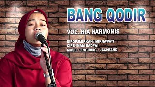 BANG QODIR_VOC. RIA HARMONIS_DIPOPULERKAN_MIRNAWATI_CIPT  IMAM BADAWI