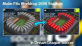 How to Change Dream League Soccer Stadium (Worldcup 2018 Stadium)