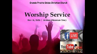 May 31, 2020 Worship Service | UNIDA CHRISTIAN CHURCH