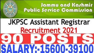 JKPSC Assistant Registar Recruitment-2021||90 Posts||Biggest Job Update J&k||Mission Jkssb 😱😱