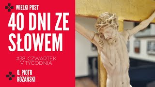 40 dni ze Słowem - #38 Czwartek V tygodnia