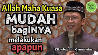 Allah Maha Kuasa, MUDAH bagiNYA melakukan apapun | Aa Gym