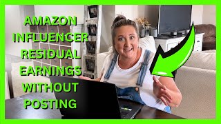 Amazon Influencer program May and June residual income earnings report | months 7 & 8