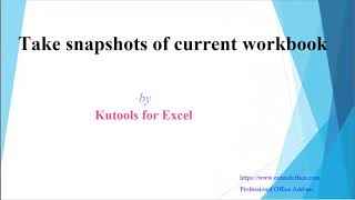 Take snapshots of the current workbook and recover them anytime