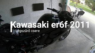 Kawasaki er6f légszűrő csere