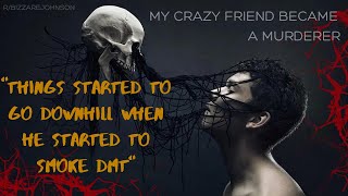 How My Friend Became A Murderer - TRUE Short Horror Story