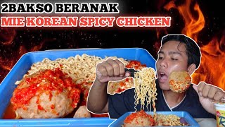 MUKBANG 2BAKSO BERANAK DAN MIE KOREAN SPICY CHICKEN