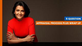 5 Question Appraisal Process plus Wrap Up – Shweta Jhajharia