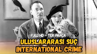 Uluslararası Suç (1938) – International Crime | Kovboy ve Western Filmleri