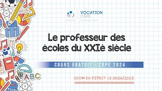 CRPE 2024 ～ LE PROFESSEUR DES ÉCOLES DU XXI ÈME SIÈCLE