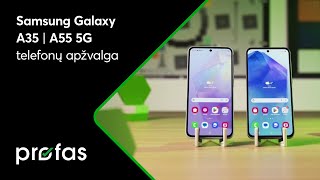 Samsung Galaxy A35 | A55 5G apžvalga