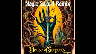 House Of Serpents - Ritual (feat.Battlejuice) [Magic Sword Remix]