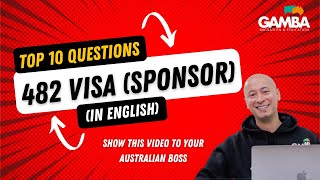 Top 10 Questions re 482 visa (sponsor) in ENGLISH (Gamba Migration)