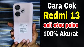 Cara cek hp Redmi 13 Asli atau Palsu ( 100 % Akurat )