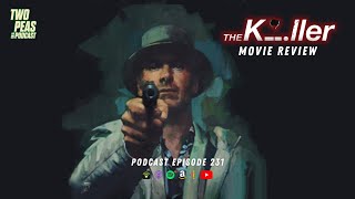 THE KILLER Movie Review (Podcast Episode 231)