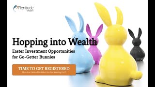 Hopping Into Wealth: Easter Investment Opportunities for Go-Getter Bunnies