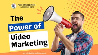 The Power of Video Marketing