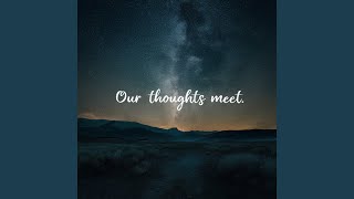 Our Thoughts Meet