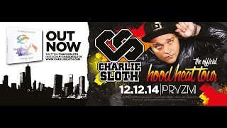 Charlie Sloth Hood Heat Tour @ PRYZM Bristol